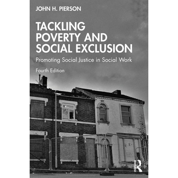 Tackling Poverty and Social Exclusion: Promoting Social Justice in Social Work, (Paperback)