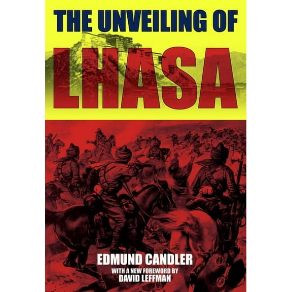 The Unveiling of Lhasa, (Paperback)