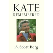 Pre-Owned Kate Remembered (Hardcover 9780399151644) by A Scott Berg, Scott A Berg