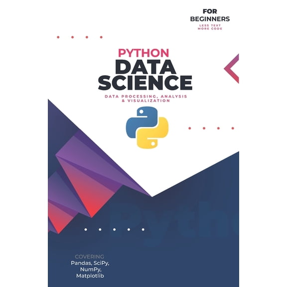 Data Science with Python: For Complete Beginners, (Paperback)