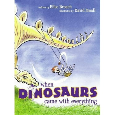 Junior Library Guild Selection When Dinosaurs Came with Everything, (Hardcover)
