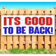 thumbnail image 1 of Its Good to Be Back 13 oz Vinyl Banner With Metal Grommets, 1 of 4