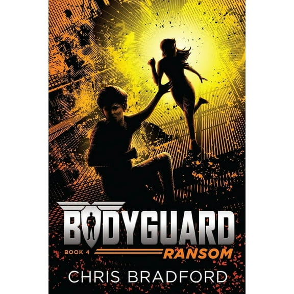 Bodyguard Bodyguard: Ransom (Book 4), Book 4, (Paperback)