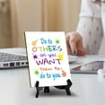 thumbnail image 5 of Do To Others As You Want Them To Do To You. Table Sign with Acrylic Stand (6x8“) | Classroom & Home Decor, 5 of 7