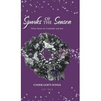 Sparks of the Season: Vital Signs Of Comfort And Joy, (Hardcover)