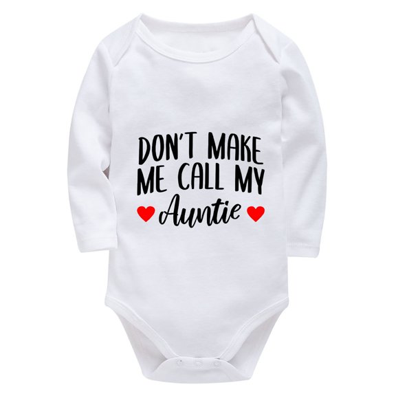 Don't Make Me Call My Auntie Rompers for Infant Girls Long Sleeve Baby Girls Romper White 0-3 Months Baby Boy Clothes
