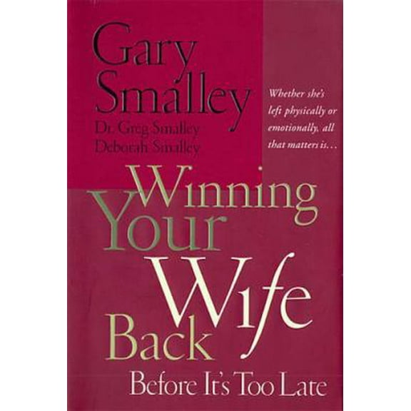 Pre-Owned Winning Your Wife Back Before It's Too Late (Hardcover) 0785270450 9780785270454