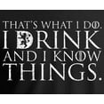 thumbnail image 2 of That's What I Do I Drink and I Know Things Men's T Shirt GOT Tyrion Graphic Humor Tee, 2 of 3