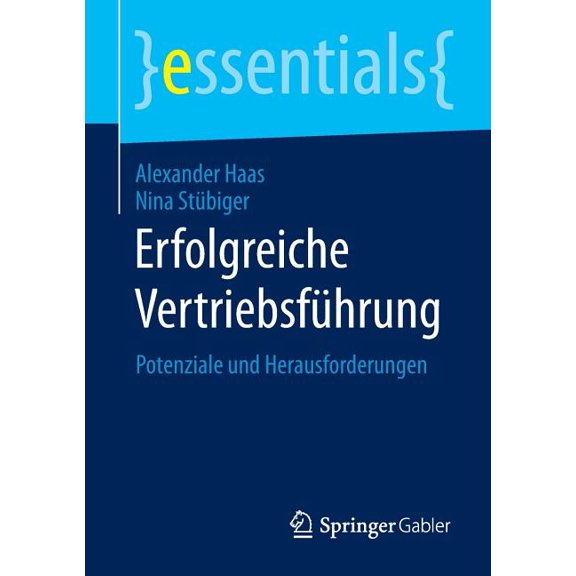 Essentials Erfolgreiche VertriebsfÃ¼hrung: Potenziale Und Herausforderungen, (Paperback)