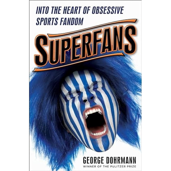 Pre-Owned Superfans: Into the Heart of Obsessive Sports Fandom (Hardcover) 0553394215 9780553394214