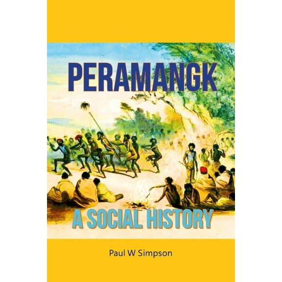 Peramangk - A Social History, (Paperback)