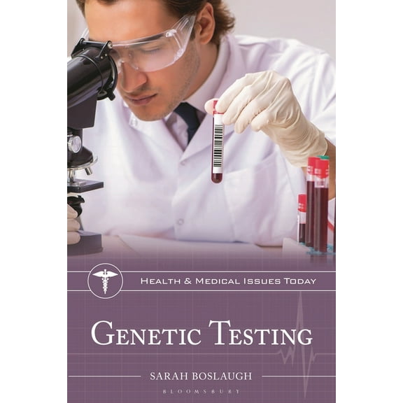 Health and Medical Issues Today Genetic Testing, (Paperback)