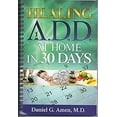 thumbnail image 1 of Pre-Owned Healing ADD At Home in 30 Days, 9781886554566, 1886554560, Paperback,, 1 of 1