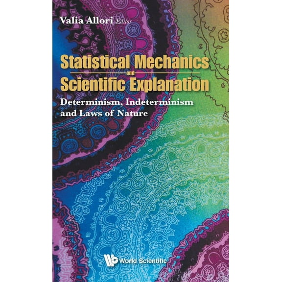 Statistical Mechanics and Scientific Explanation, (Hardcover)