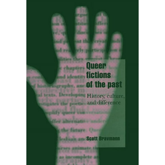 Cambridge Cultural Social Studies Queer Fictions of the Past: History, Culture, and Difference, (Hardcover)