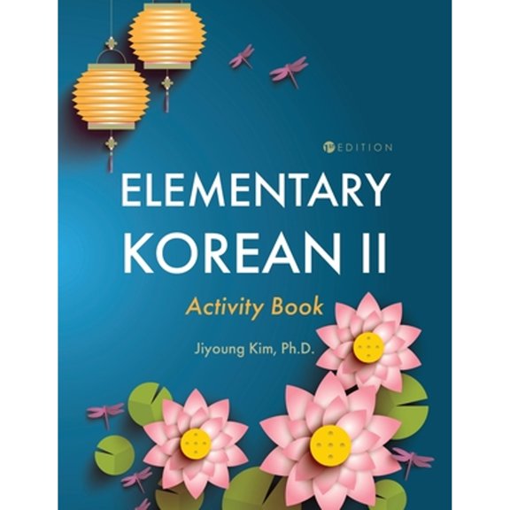 Pre-Owned Elementary Korean II Activity Book, 9781516542734, 1516542738, Paperback,