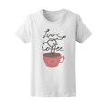 thumbnail image 1 of Calligraphy Love Coffee Drink Tee Women's -Image by Shutterstock, 1 of 1