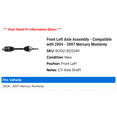 thumbnail image 2 of Front Left Axle Assembly - Compatible with 2004 - 2007 Mercury Monterey 2005 2006, 2 of 2