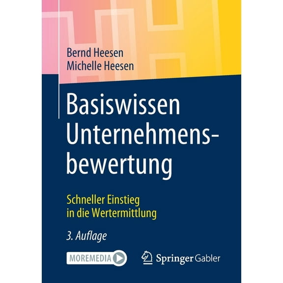 Basiswissen Unternehmensbewertung: Schneller Einstieg in Die Wertermittlung, (Paperback)
