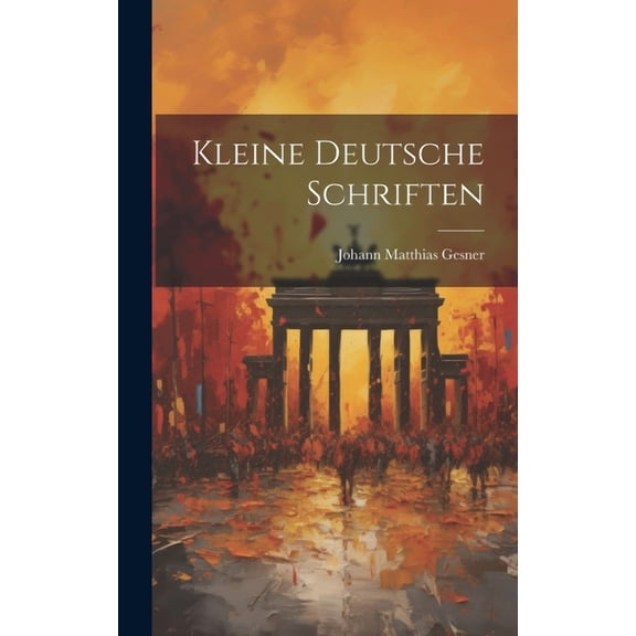 Kleine Deutsche Schriften (Hardcover)