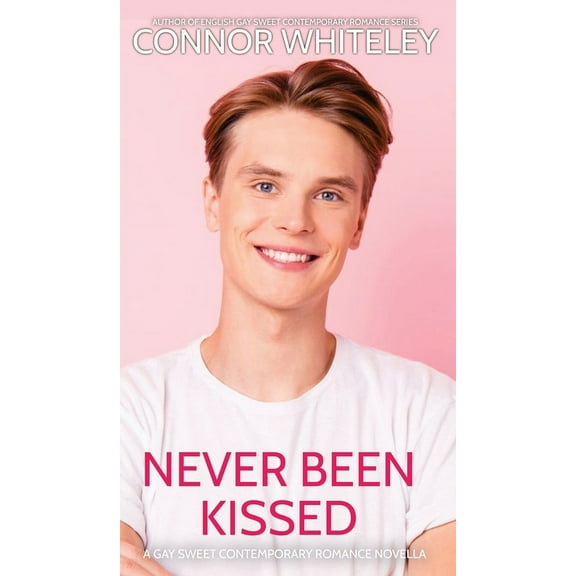 The English Gay Contemporary Romance Boo Never Been Kissed: A Gay Sweet Contemporary Romance Novella, Book 6, (Hardcover)