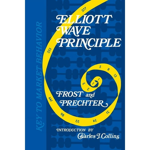 Elliott Wave Principle: Key to Market Behavior, (Paperback)