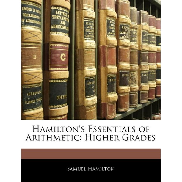 Hamilton's Essentials of Arithmetic : Higher Grades - Walmart.com