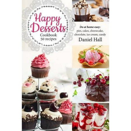 Chocolate Vanilla Cheesecake Recipe Happy Desserts.Cookbook 50 Recipes : Do at Home Easy: Pies, Cakes, Cheesecake, Chocolate, Ice Cream, Candy. ()
