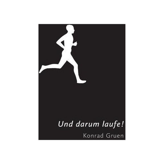 Und darum laufe! (Paperback)