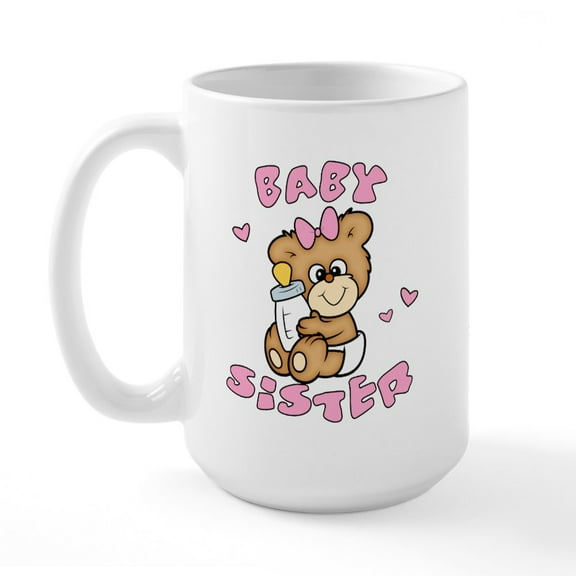CafePress - Cute Bear Baby Sister Large Mug - 15 oz Ceramic Large White Novelty Mug