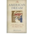 thumbnail image 3 of The American Dream: A Short History of an Idea That Shaped a Nation, (Paperback), 3 of 3