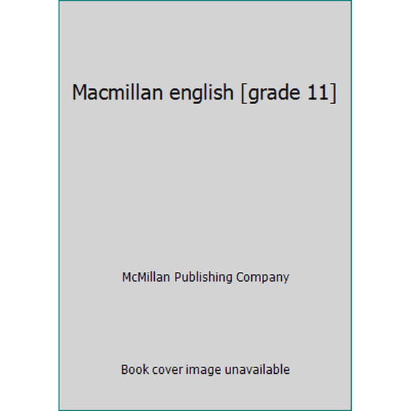 Pre-Owned Macmillan english [grade 11] (Hardcover) 0022144609 9780022144609