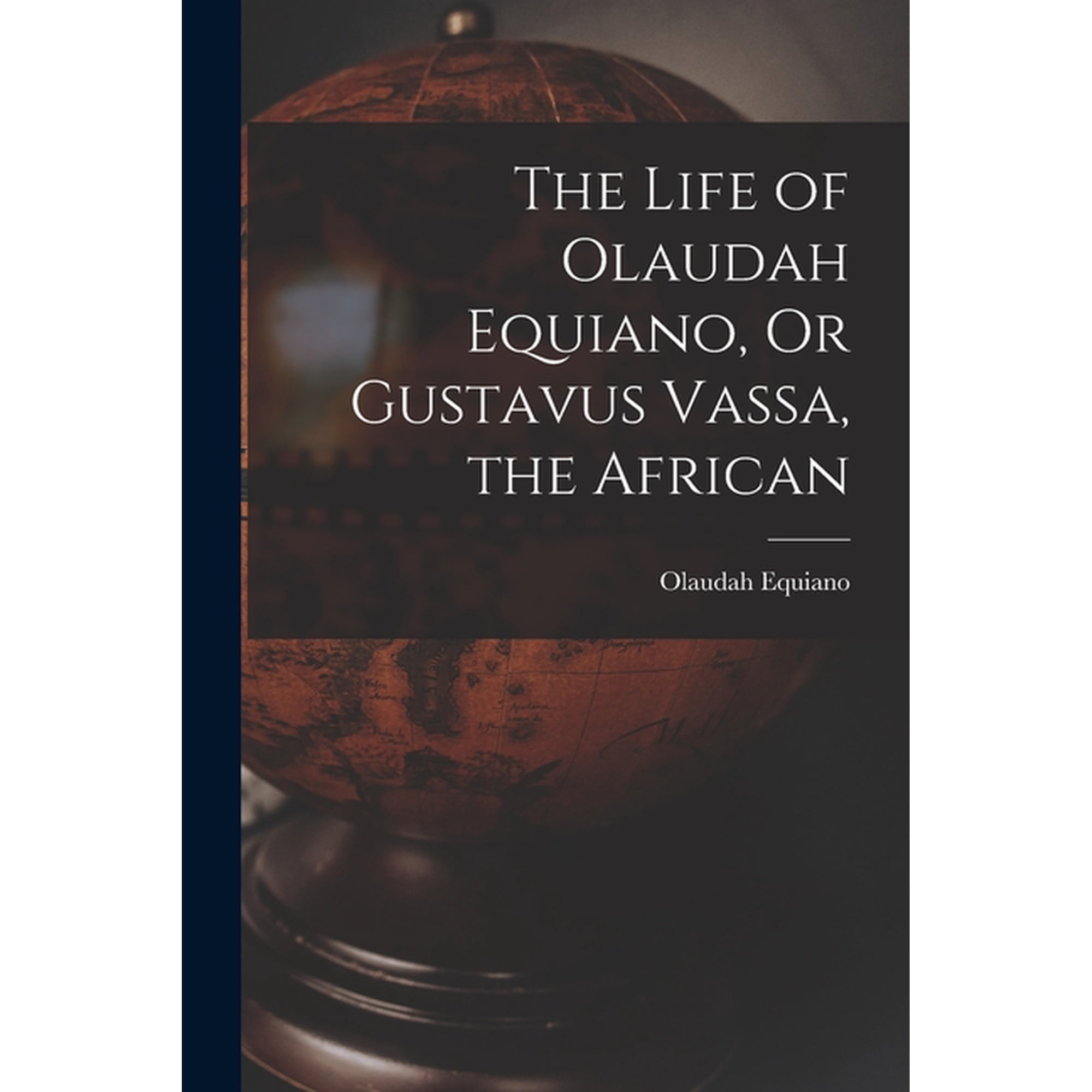 The Life of Olaudah Equiano Or Gustavus Vassa the African (Paperback)