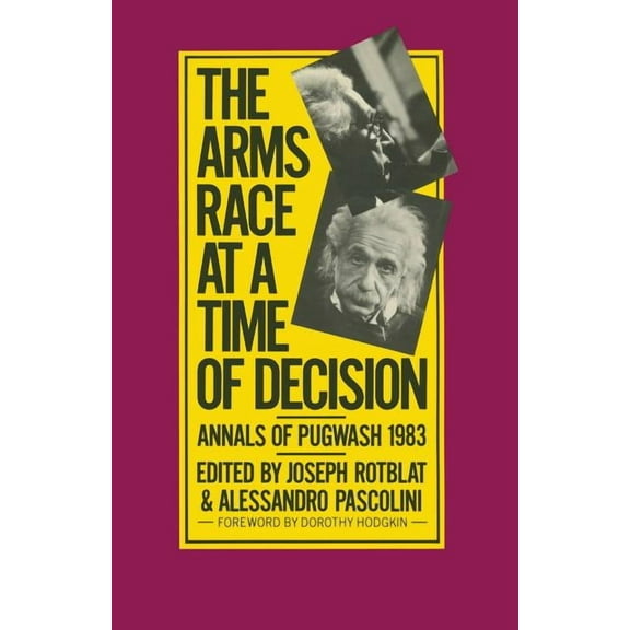 The Arms Race at a Time of Decision: Annals of Pugwash 1983, (Paperback)