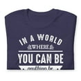 thumbnail image 4 of In A World Where You can Be Anything Be Kind, 4 of 10