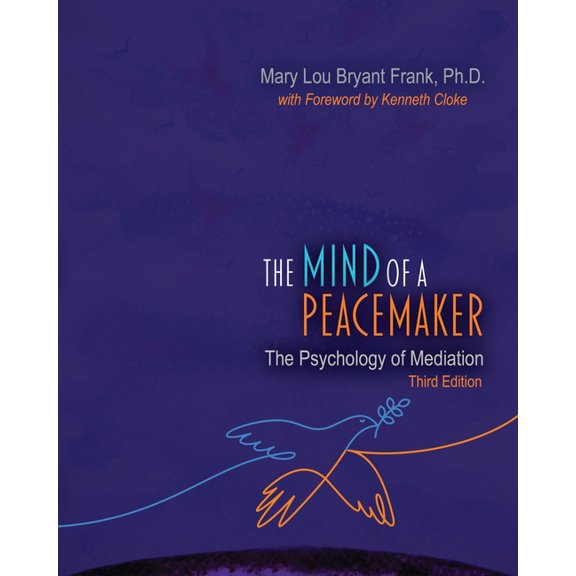 The Mind of a Peacemaker: The Psychology of Mediation, (Paperback)