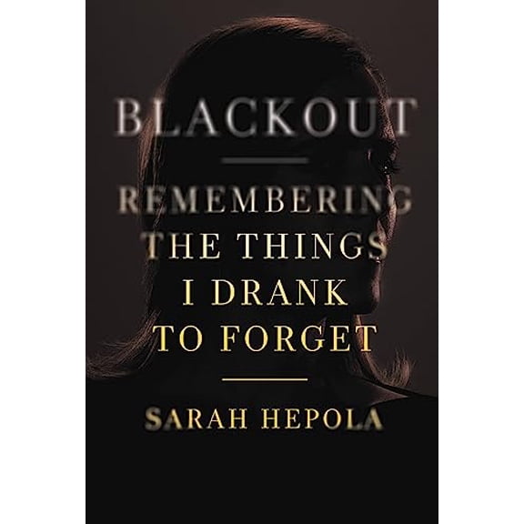 Pre-Owned Blackout: Remembering the Things I Drank to Forget, 9781455554591, 1455554596, Hardcover,
