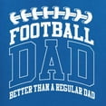 thumbnail image 5 of Wild Bobby, Football Dad Better Than a Regular Dad Father's Day Mens Tank Top, Royal, X-Large, 5 of 6
