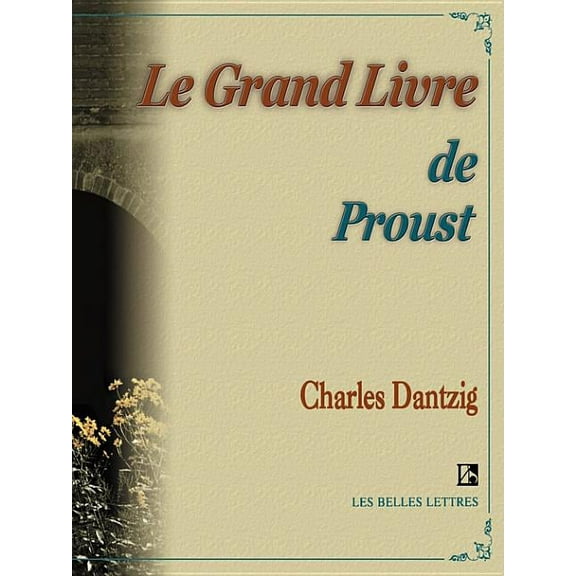 Le Grand Livre de Proust (Paperback) by Charles Dantzig