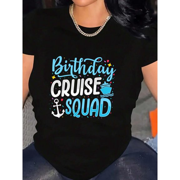Birthday Cruise Squad Cruising Vacation Funny Crew T-Shirt Graphic Tee summer Tops For Women Round Neck Fashion Cotton shirts