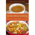 thumbnail image 1 of Pre-Owned Cuban Home Cooking: Favorite Recipes from a Cuban Home Kitchen (Paperback) 094208408X 9780942084085, 1 of 1