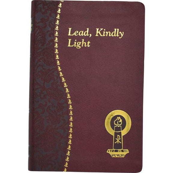 Catholic Daily Devotionals Lead, Kindly Light: Minute Meditations for Every Day Taken from the Works of Cardinal Newman, (Hardcover)