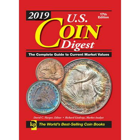 2019 U.S. Coin Digest : The Complete Guide to Current Market (Best Pistol On The Market 2019)