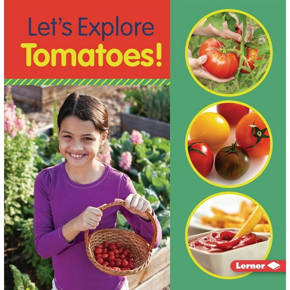 Food Field Trips: Let's Explore Tomatoes! (Paperback)