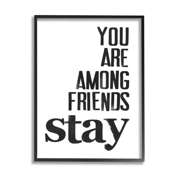 Stupell Industries You Are Among Friends Stay Bold Typography Phrase, 16 x 20, Design by Deborah Velasquez