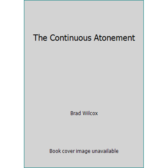 Pre-Owned The Continuous Atonement (Hardcover) 1606410377 9781606410370