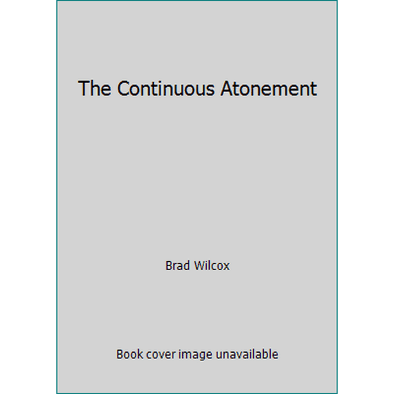 Pre-Owned The Continuous Atonement (Hardcover) 1606410377 9781606410370