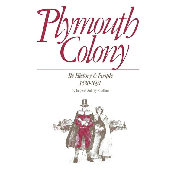 Pre-Owned Plymouth Colony, Its History & People, 1620-1691 (Paperback) 0916489183 9780916489182