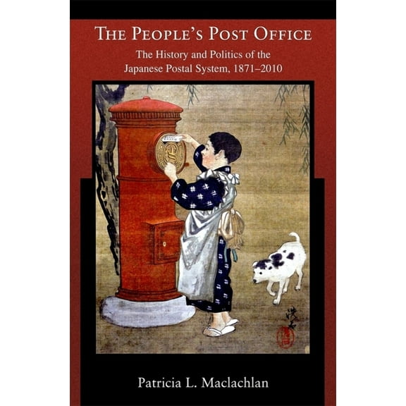 Harvard East Asian Monographs: The People's Post Office (Hardcover)
