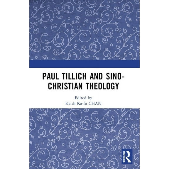 Paul Tillich and Sino-Christian Theology, (Paperback)